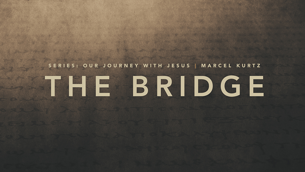 Our Journey with Jesus 03: The Bridge