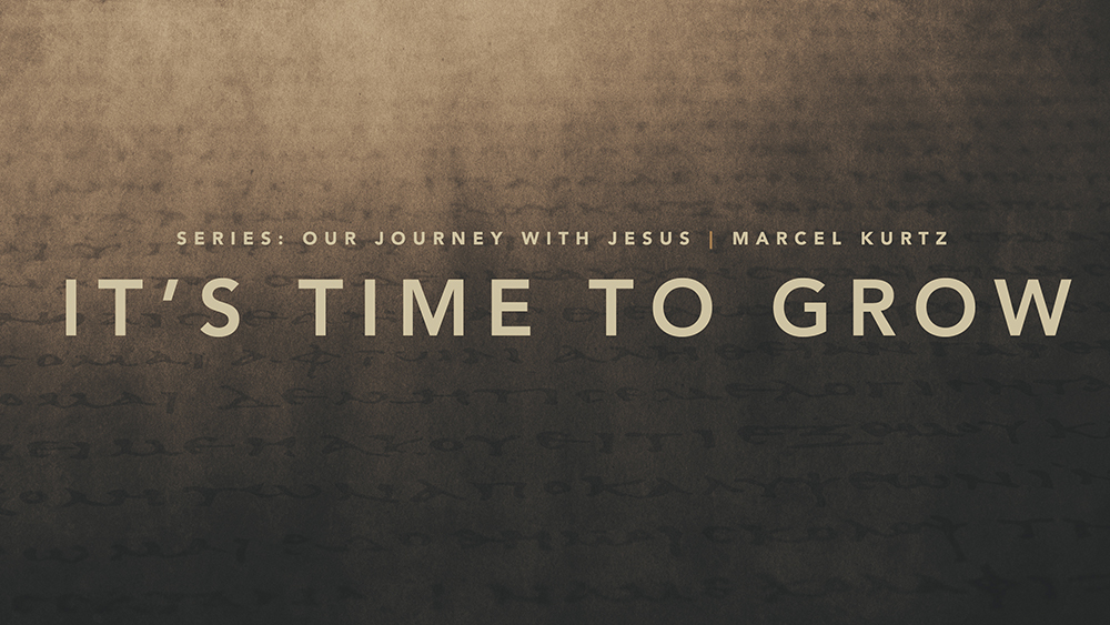 Our Journey with Jesus 04: It's time to Grow