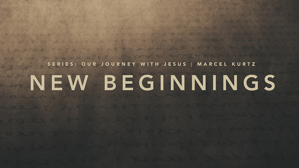 Our Journey with Jesus 05: New Beginnings