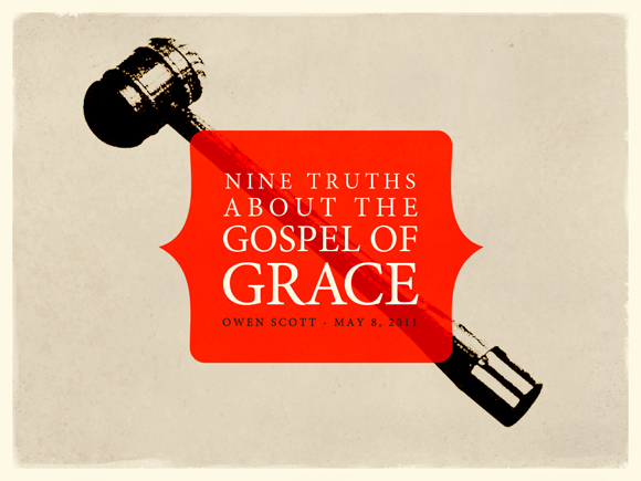 Nine Truths About The Gospel Of Grace