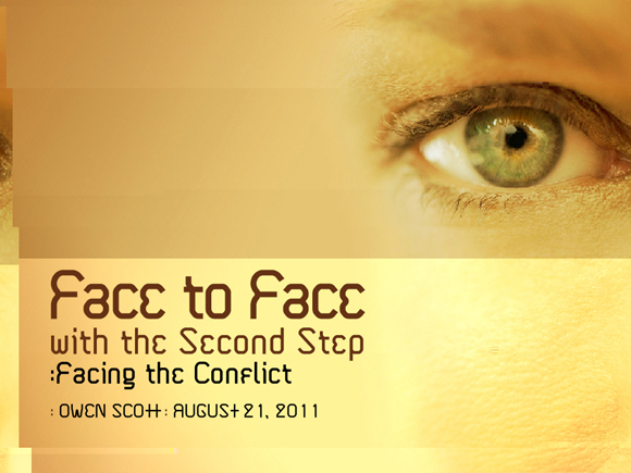 Face To Face With The Second Step Part 4: Facing The Conflict