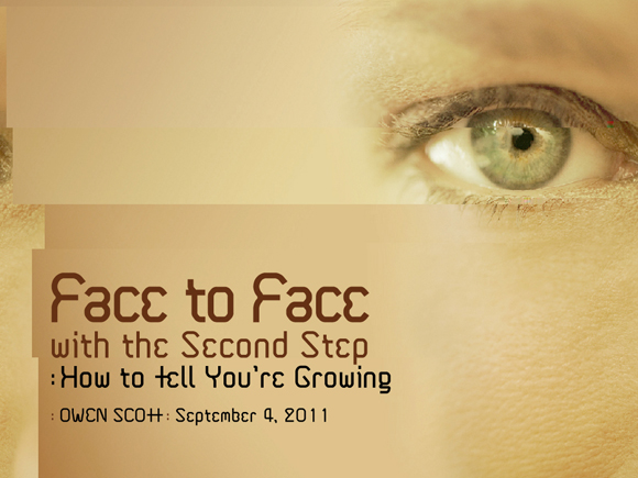 Face To Face With The Second Step Part 6: How To Tell You're Growning