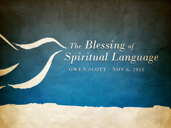 The Blessing Of Spiritual Language