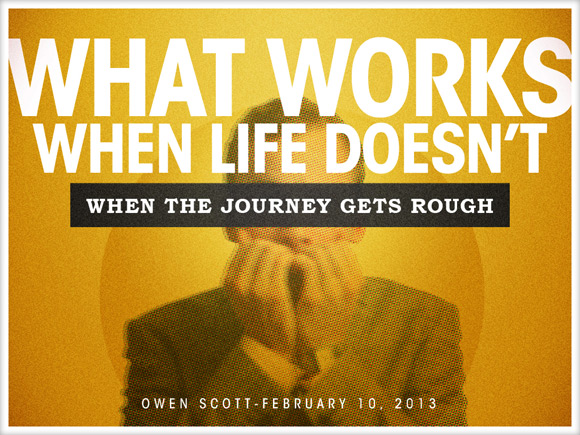 What Works WhenWhat Works When Life Doesn't Part 5: When the Journey Gets Rough