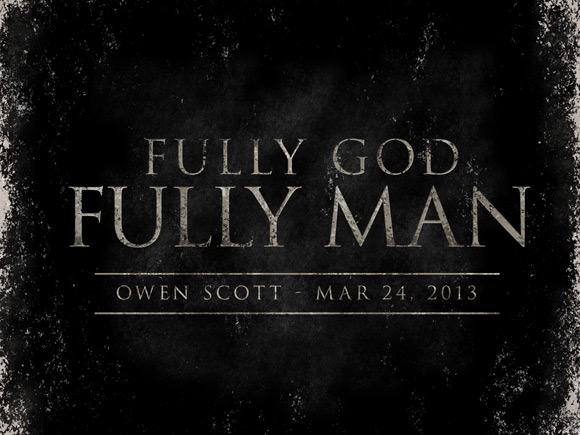 Fully God Fully Man