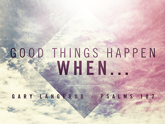 Good Things Happen When...