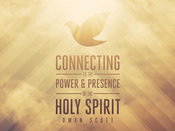 Connecting To The Power And Presence Of The Holy Spirit