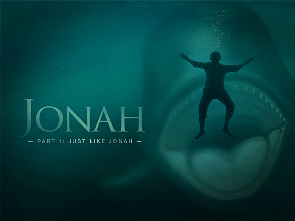 Jonah Part 1: Just Like Jonah