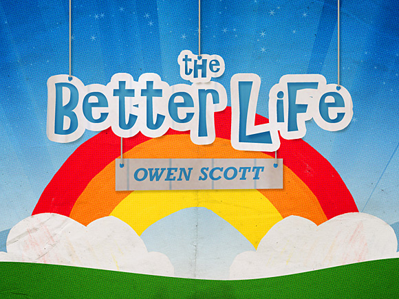 The Better Life