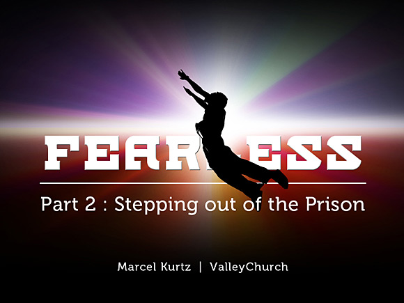 Fearless Part 2: Stepping Out Of The Prison