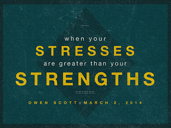 When Your Stresses Are Greater Than Your Strengths