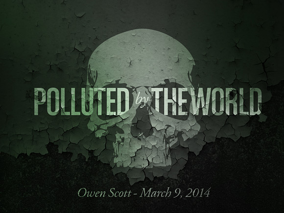 Polluted By The World