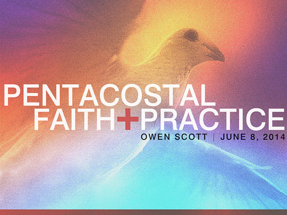 Pentacostal Faith And Practice