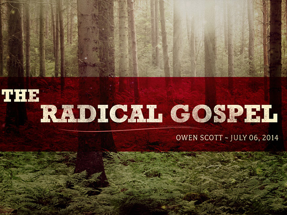  The Radical Gospel