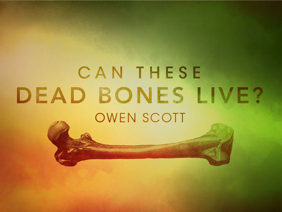 Can These Dead Bones Live?