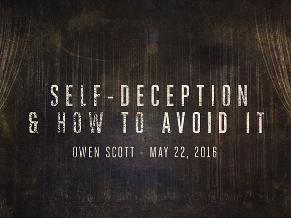 Self-Deception And How To Avoid It