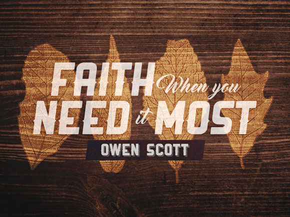 Faith When You Need It Most