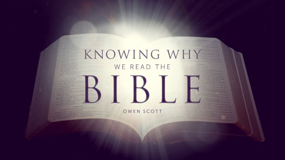 Knowing Why We Read The Bible